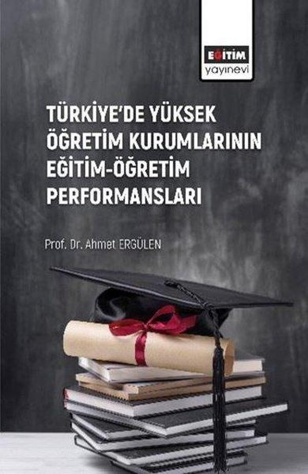 Türkiye'de Yüksek Öğretim Kurumlarının Eğitim - Öğretim Performansları - Eğitim Yayınevi - Image 1