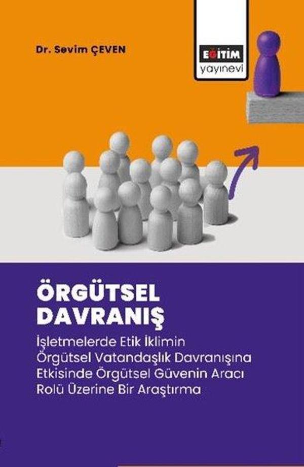 Örgütsel Davranış - İşletmelerde Etik İklimin Örgütsel Vatandaşlık Davranışına Etkisinde Örgütsel Gü - Eğitim Yayınevi - Image 1