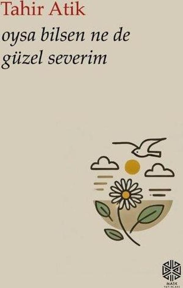 Oysa Bilsen Ne de Güzel Severim - Mask Yayınları - Image 1