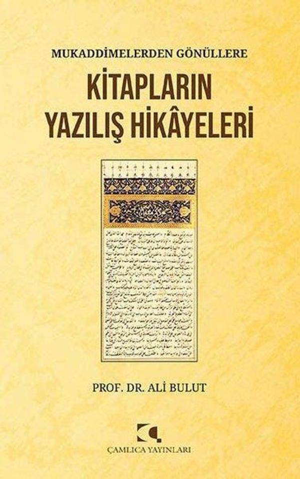 Mukaddimelerden Gönullere Kitapların Yazılış Hikayeleri - Çamlıca Yayınları - Image 1