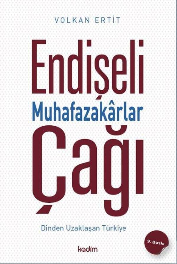 Endişeli Muhafazakarlar Çağı - Dinden Uzaklaşan Türkiye - Kadim - Image 1