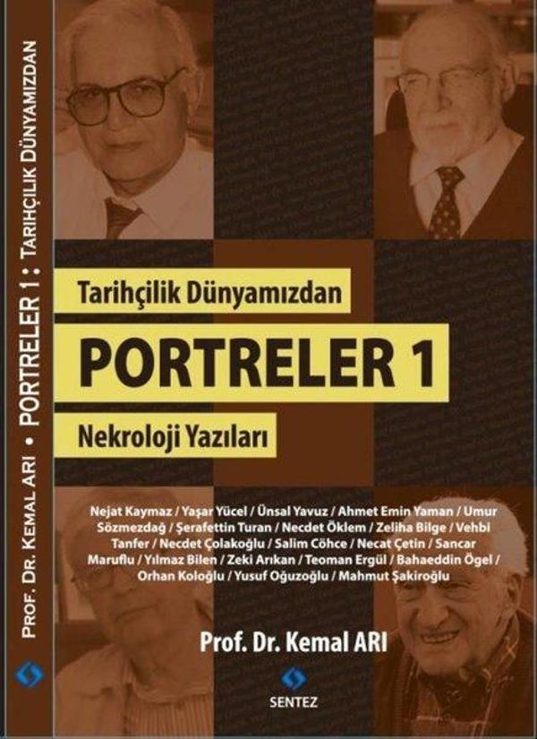 Tarihçilik Dünyamızdan Portreler 1 - Nekroloji Yazıları - Sentez Yayıncılık - Image 1