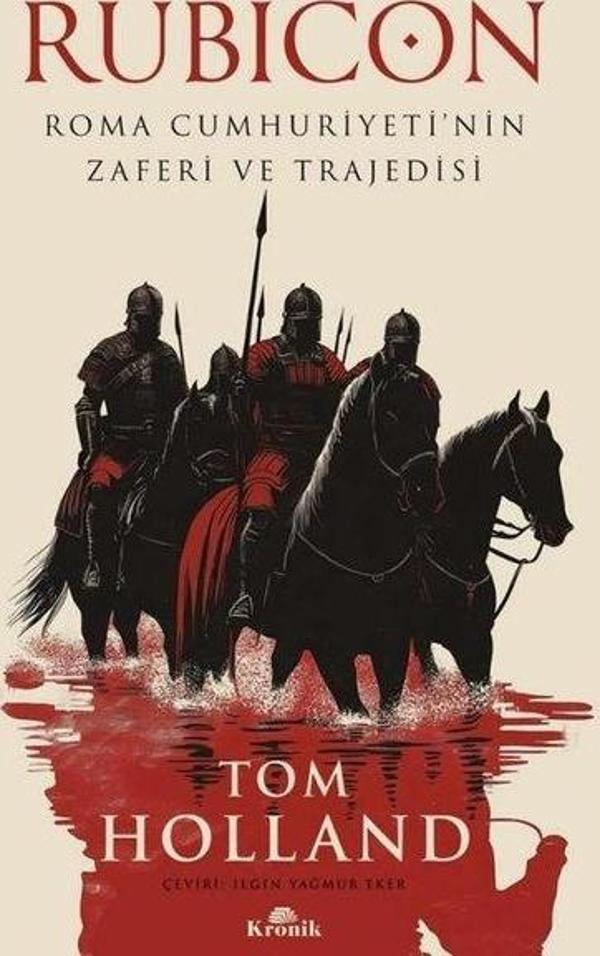 Rubicon - Roma Cumhuriyeti'nin Zaferi ve Trajedisi - Kronik Kitap - Image 1