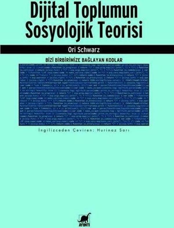 Dijital Toplumun Sosyolojik Teorisi - Bizi Birbirimize Bağlayan Kodlar - Ayrıntı Yayınları - Image 1