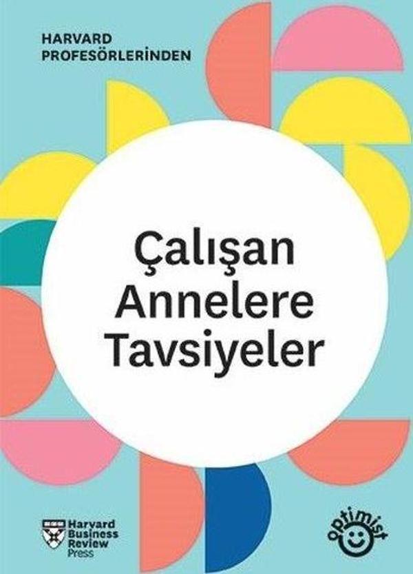 Çalışan Annelere Tavsiyeler - HBR Çalışan Ebeveynler Serisi - Optimist - Image 1