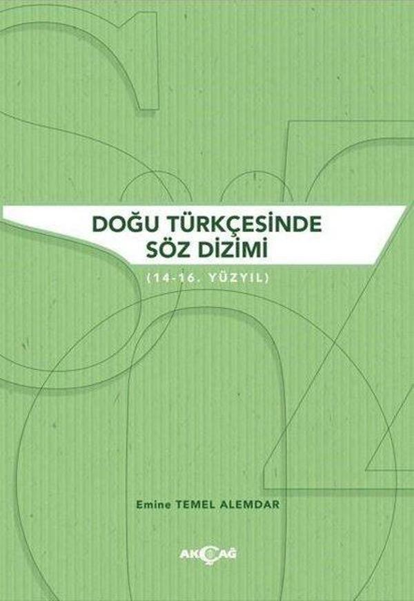 Doğu Türkçesinde Söz Dizimi (14 - 16. Yüzyıl) - Akçağ Yayınları - Image 1