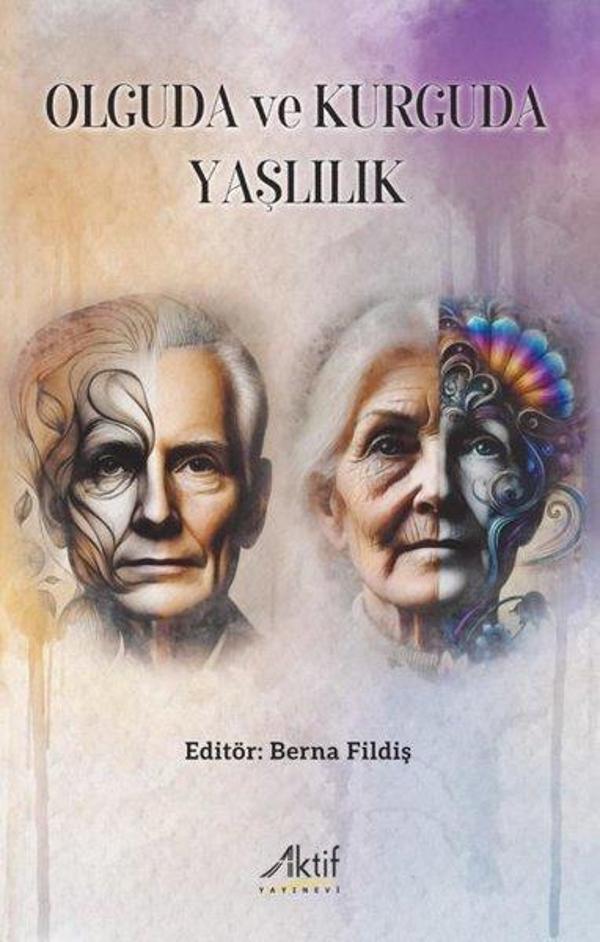 Olguda ve Kurguda Yaşlılık - Aktif Yayınları - Image 1