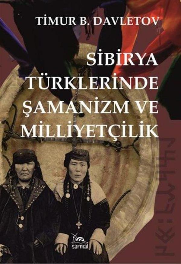 Sibirya Türklerinde Şamanizm ve Milliyetçilik - Sarmal Kitabevi - Image 1