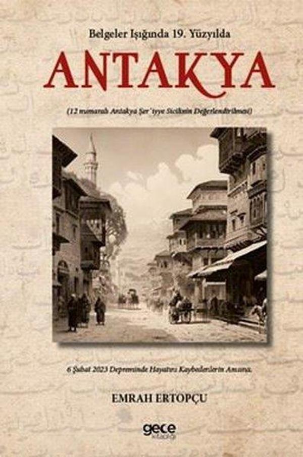 Belgeler Işığında 19. yy'da Antakya - 12 Numaralı Antakya Şer'iyye Sicilinin Değerlendirilmesi - Gece Kitaplığı - Image 1