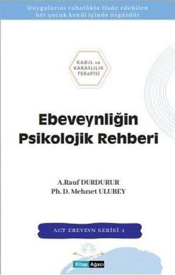 Ebeveynliğin Psikolojik Rehberi - ACT Ebeveyn Serisi 1 - Kitap Ağacı Yayınları - Image 1