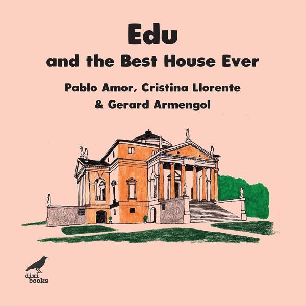 Edu and the Best House Ever - Dixi Books - Image 1