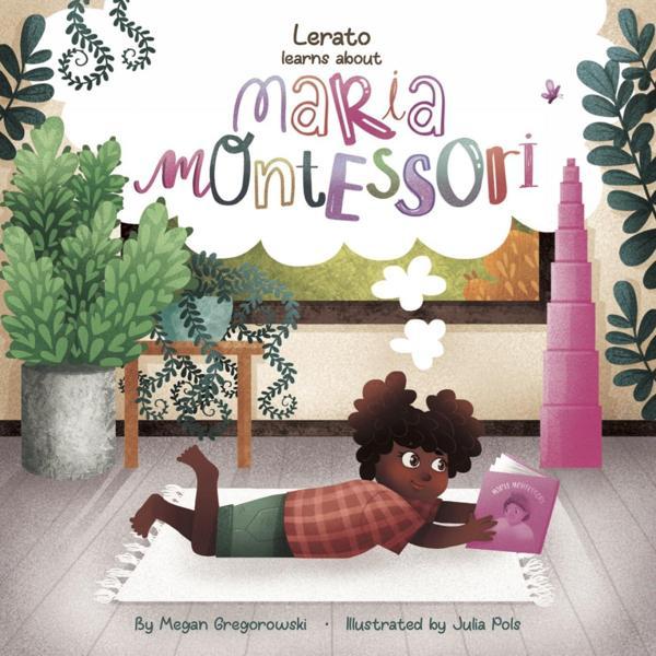 Lerato Learns About Maria Montessori - Dixi Books - Image 1
