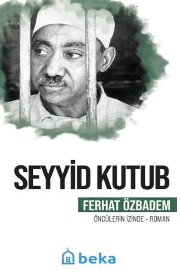 Seyyid Kutub Öncülerin İzinde - Beka Yayınları - Image 1