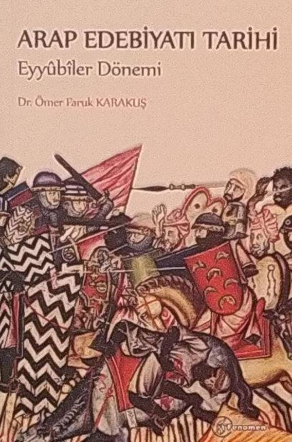 Arap Edebiyatı Tarihi Eyyubiler Dönemi - Fenomen Yayıncılık - Image 1