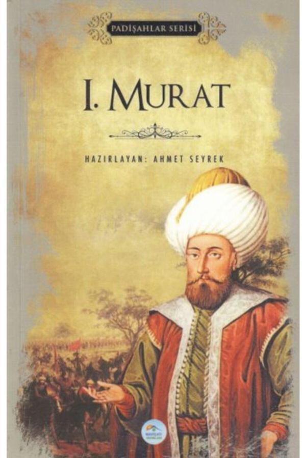 1.Murat (Padişahlar Serisi) - Mavi Çatı Yayınları - Image 1