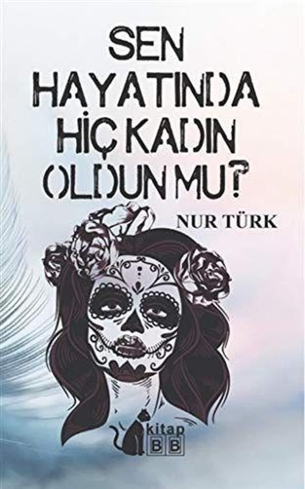 Sen Hayatında Hiç Kadın Oldun Mu - BB Kitap - Image 1