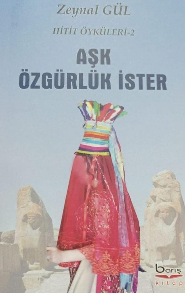 Aşk Özgürlük İster - Hitit Öyküleri 2 - Barış Kitap Yayıncılık - Image 1