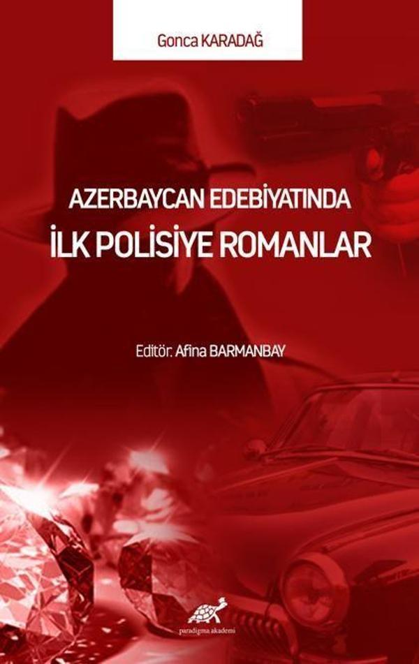 Azerbaycan Edebiyatında İlk Polisiye Romanlar - Paradigma Akademi Yayınları - Image 1
