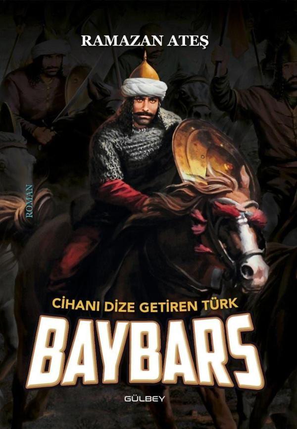 Cihanı Dize Getiren Türk Baybars - Gülbey Yayınları - Image 1