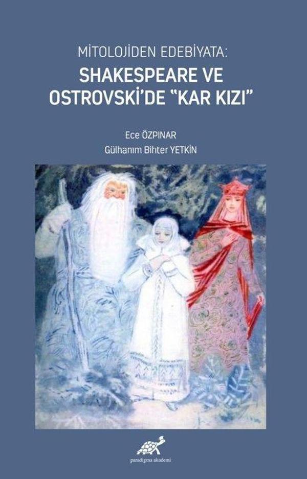 Mitolojiden Edebiyata: Shakespeare ve Ostrovski’de “Kar Kızı” - Paradigma Akademi Yayınları - Image 1