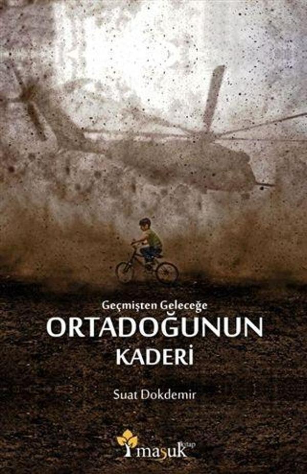 Geçmişten Geleceğe Ortadoğunun Kaderi - Maşuk Kitap - Image 1