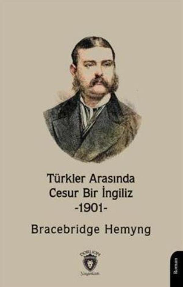 Türkler Arasında Cesur Bir İngiliz -1901- - Dorlion Yayınevi - Image 1