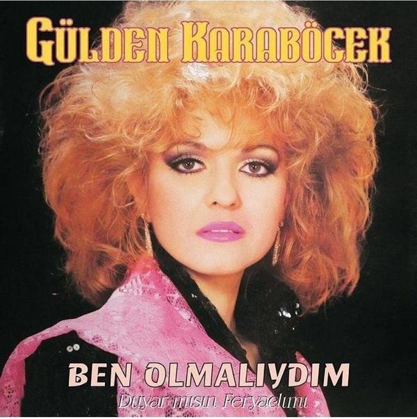 Gülden Karaböcek - Ben Olmalıydım / Duyar Mısın Feryadımı (Plak) - Image 1