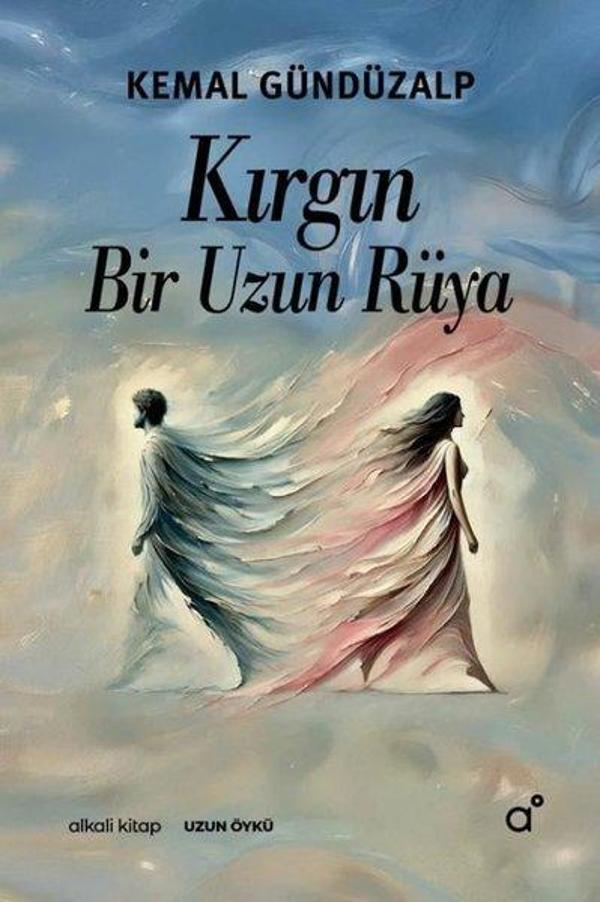 Kırgın Bir Uzun Rüya - Alkali Kitap - Image 1