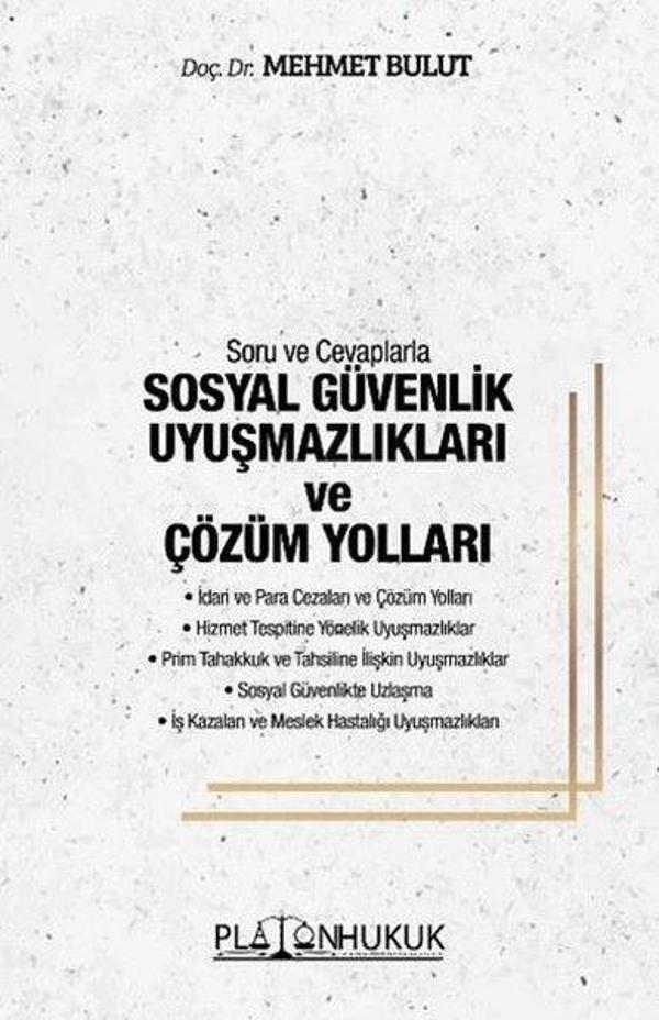 Soru ve Cevaplarla Sosyal Güvenlik Uyuşmazlıkları ve Çözüm Yolları - Platon Hukuk Yayınevi - Image 1