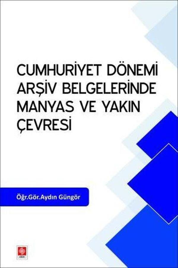 Cumhuriyet Dönemi Arşiv Belgelerinde Manyas ve Yakın Çevresi - Ekin Basım Yayın - Image 1