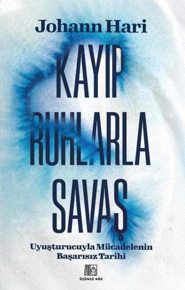Kayıp Ruhlarla Savaş - Uyuşturucuyla Mücadelenin Başarısız Tarihi - Üçüncü Göz Yayınları - Image 1