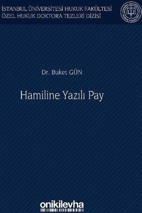 Hamiline Yazılı Pay İstanbul Üniversitesi Hukuk Fakültesi Özel Hukuk Doktora Tezleri Dizisi No: 57 - On İki Levha Yayıncılık - Image 1