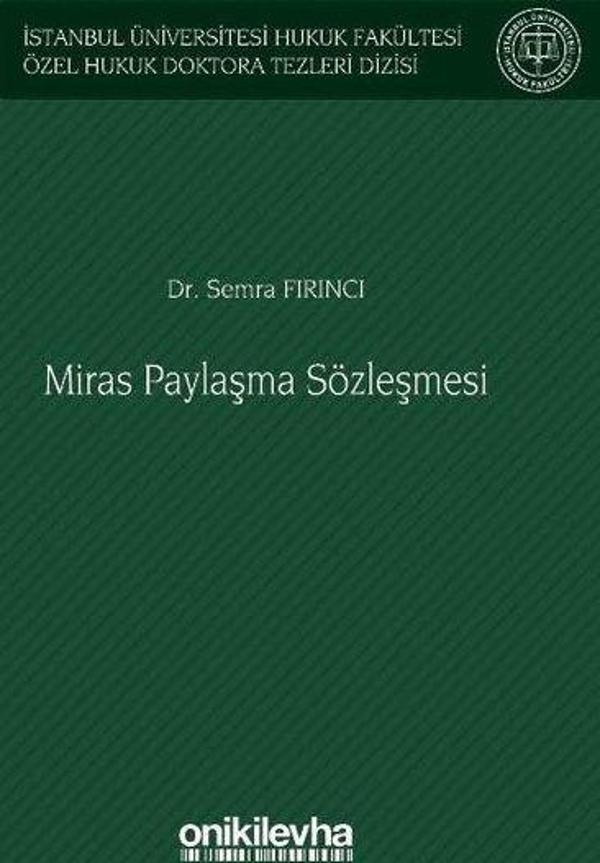 Miras Paylaşma Sözleşmesi İstanbul Üniversitesi Hukuk Fakültesi Özel Hukuk Doktora Tezleri Dizisi No - On İki Levha Yayıncılık - Image 1