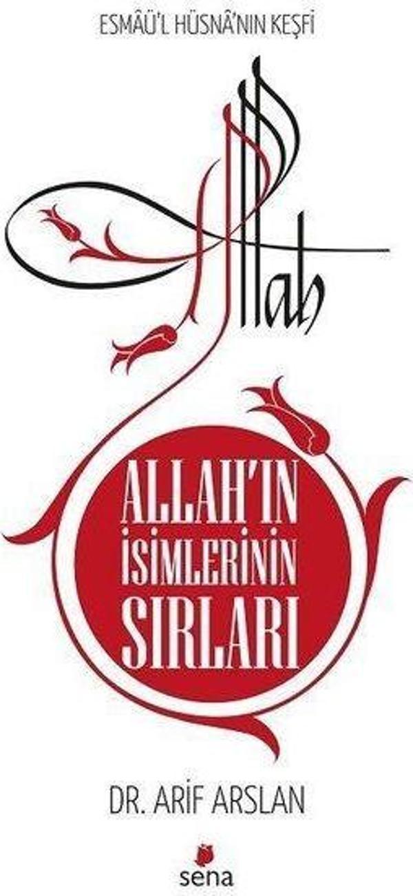 Allah’ın İsimlerinin Sırları - Esmaü'l Hüsna'nın Keşfi - Sena Yayınları - Image 1