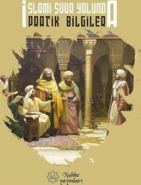 İslami Şuur Yolunda Pratik Bilgiler - Nuhbe - Image 1