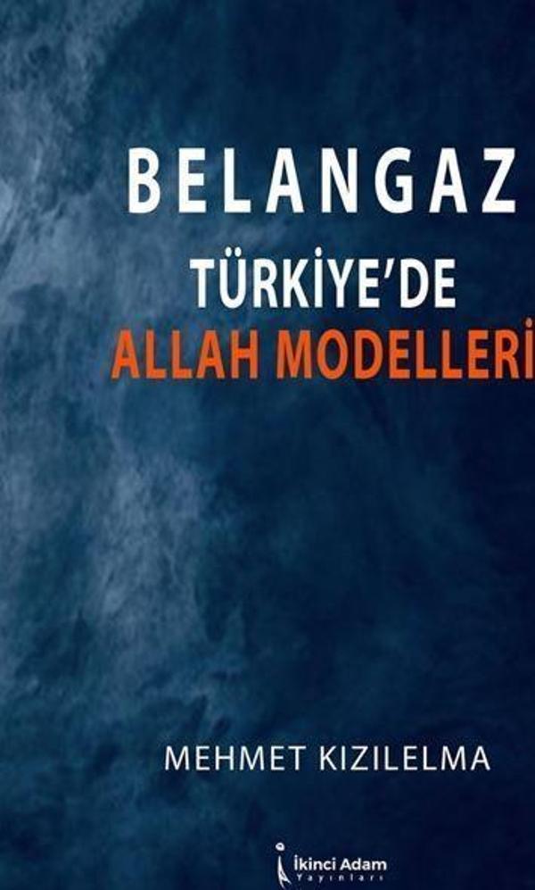 Belangaz Türkiye’de Allah Modelleri - İkinci Adam Yayınları - Image 1
