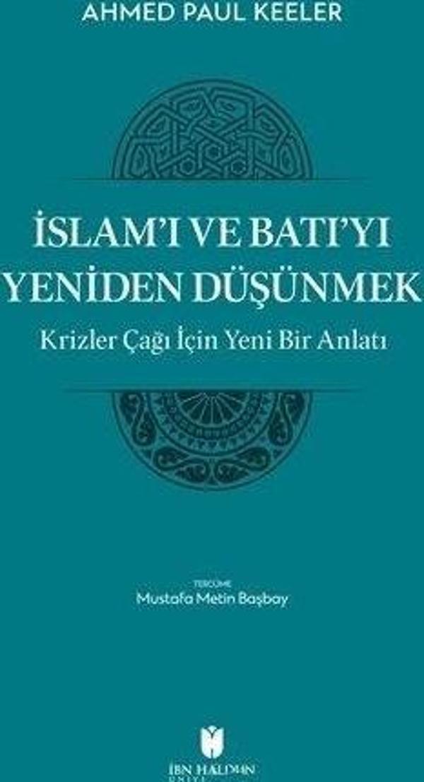 İslam’ı ve Batı’yı Yeniden Düşünmek - Krizler Çağı İçin Yeni Bir Anlatı - İbn Haldun Üniversitesi - Image 1