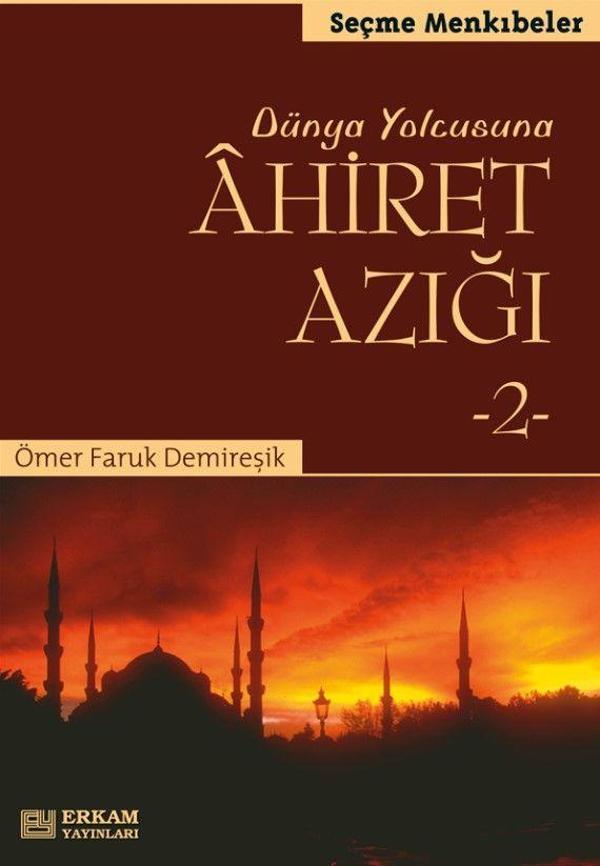 Dünya Yolcusuna Ahiret Azığı 2 - Erkam Yayınları - Image 1