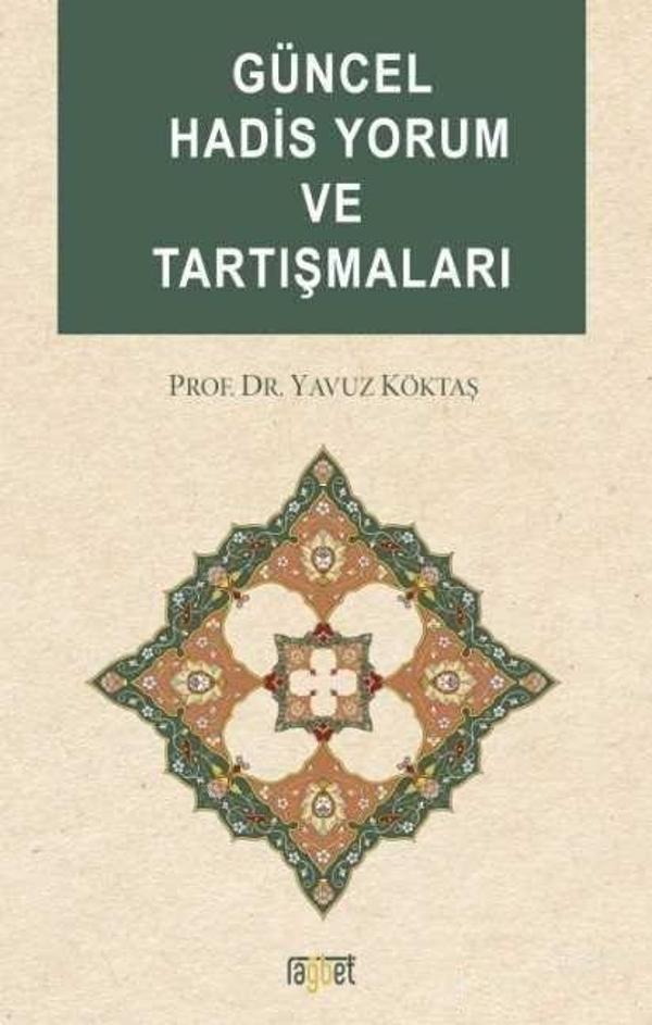 Güncel Hadis Yorum ve Tartışmaları - Rağbet Yayınları - Image 1
