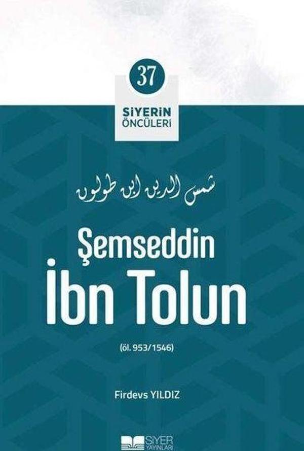 Şemseddin İbn Tolun - Siyerin Öncüleri 37 - Siyer Yayınları - Image 1