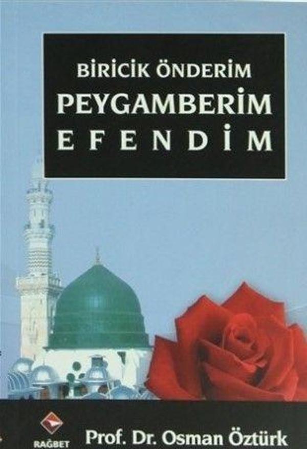 Biricik Önderim Peygamberim Efendim - Rağbet Yayınları - Image 1