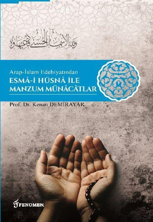 Arap-İslam Edebiyatından Esma-i Hüsna İle Manzum Münacatlar - Fenomen Yayıncılık - Image 1