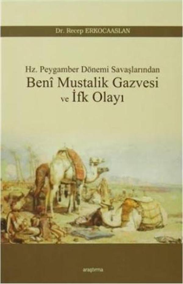 Beni Mustalik Gazvesi ve İfk Olayı - Araştırma Yayıncılık - Image 1