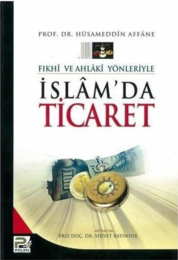 Fıkhi ve Ahlaki Yönleriyle İslamda Ticaret - Karınca Polen - Image 1