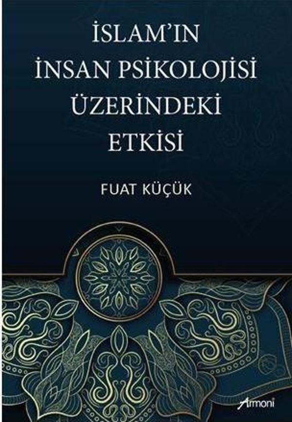 İslam'ın İnsan Psikolojisi Üzerindeki Etkisi - Armoni - Image 1