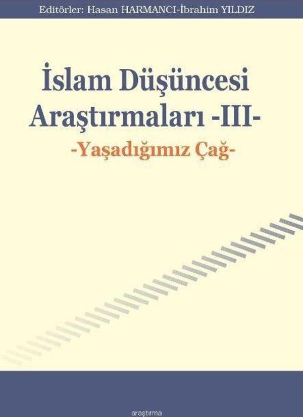 İslam Düşüncesi Araştırmaları III - Yaşadığımız Çağ - Araştırma Yayıncılık - Image 1
