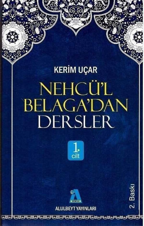 Nehcü’l Belaga’dan Dersler 1. Cilt - Alulbeyt Yayınları - Image 1