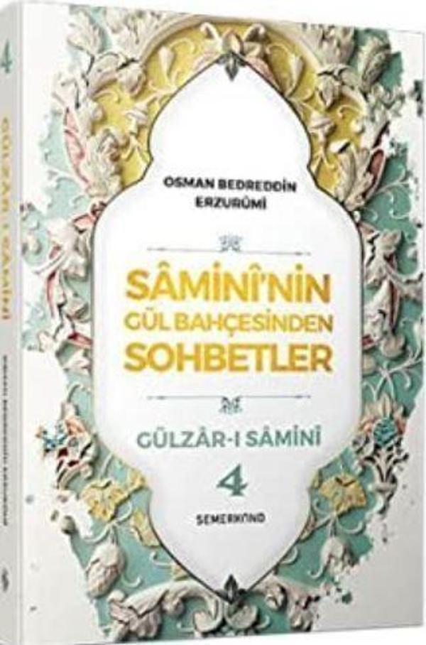Samini'nin Gül Bahçesinden Sohbetler - Gülzar-ı Samini 4 - Semerkand Yayınları - Image 1