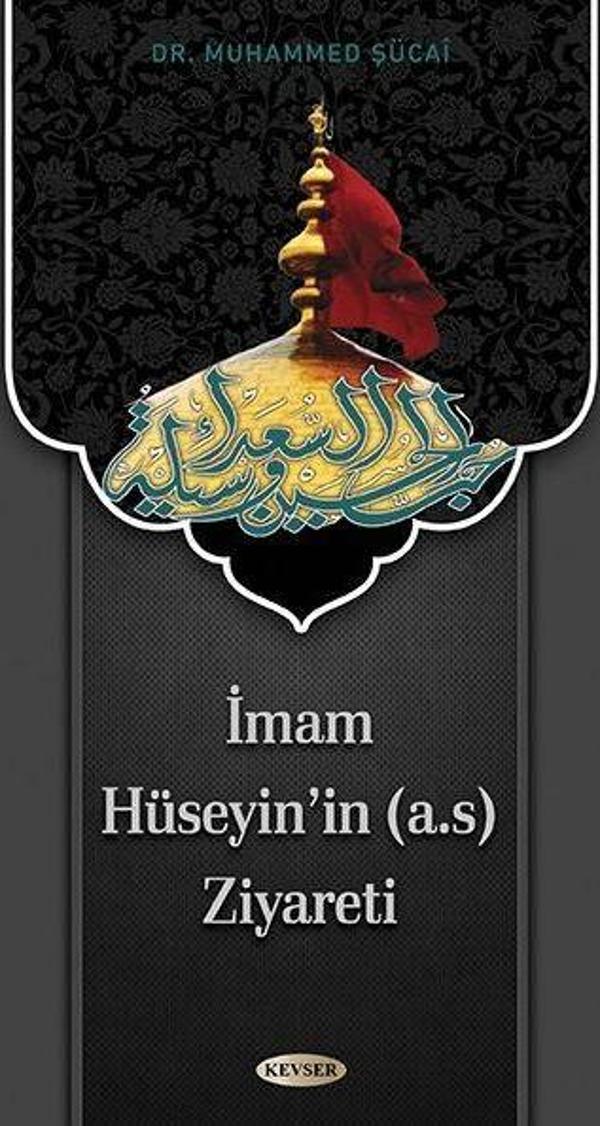 İmam Hüseyin'in (a.s) Ziyareti - Kevser Yayınları - Image 1