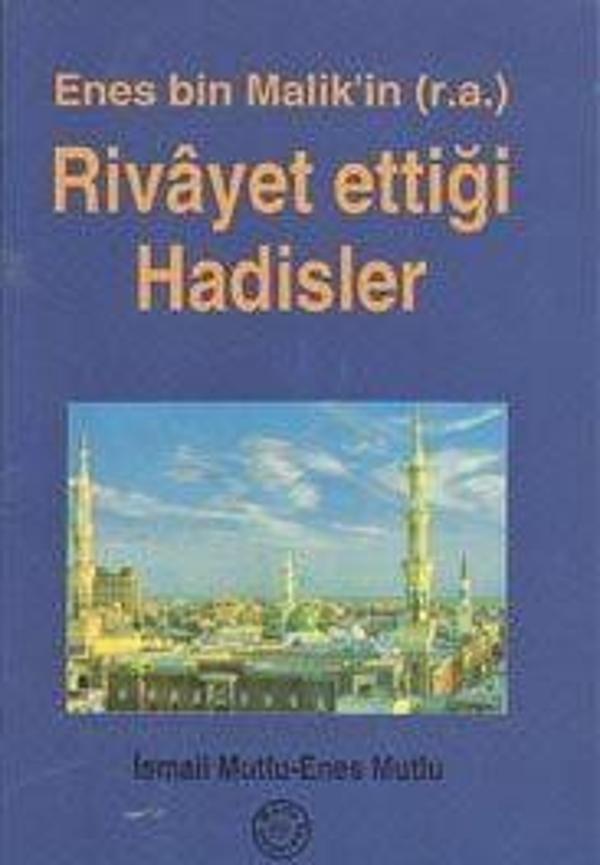 Enes Bin Malik'in (r.a.) Rivayet Ettiği Hadisler - Mutlu Yayıncılık - Image 1